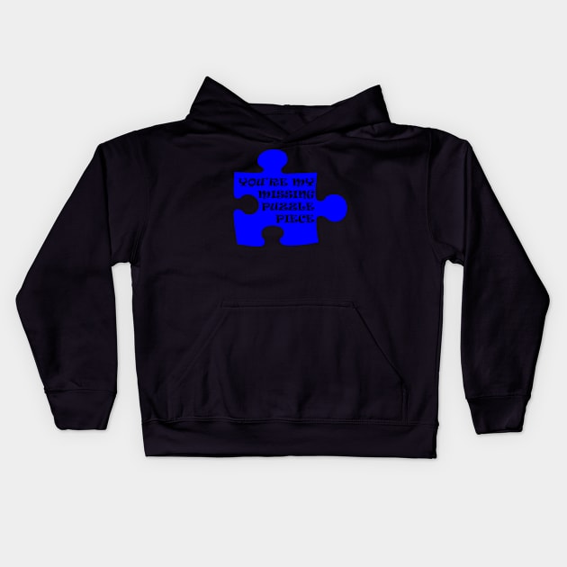 You're My Missing Puzzle Piece Kids Hoodie by Maries Papier Bleu